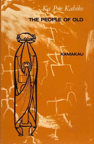 Ka Po'E Kahiko: The People of Old