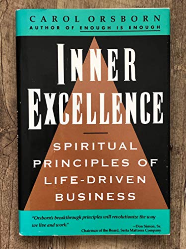 Inner Excellence: Spiritual Principles of Life-Driven Business