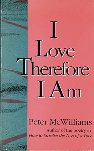 I Love Therefore I Am