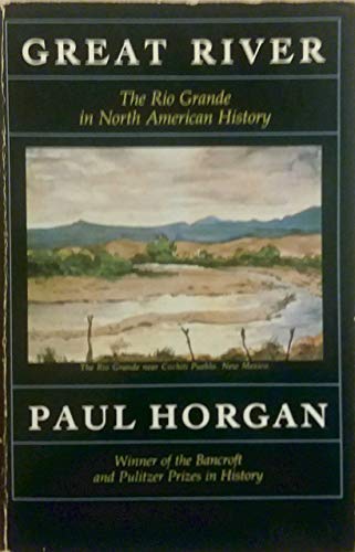 Great River: The Rio Grande in North American History