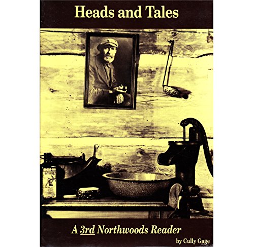 Heads and Tales: A Third Northwoods Reader
