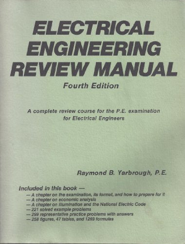 Electrical Engineering Review Manual: A Complete Review Course for the P.E. Examination for Electrical Engineers (Engineering Review Manual Series)