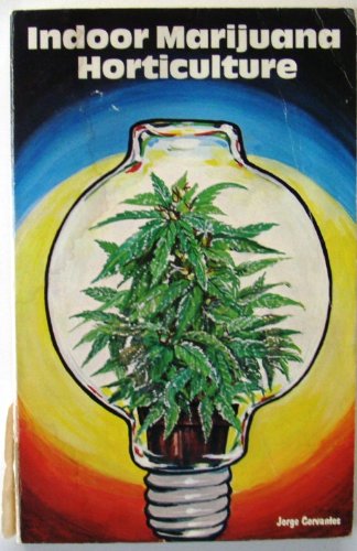 Indoor Marijuana Horticulture