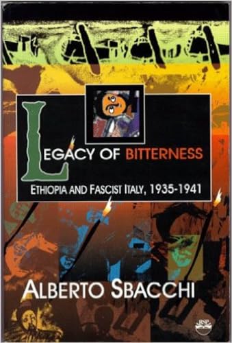 Legacy of Bitterness: Ethiopia and Fascist Italy, 1935-1941