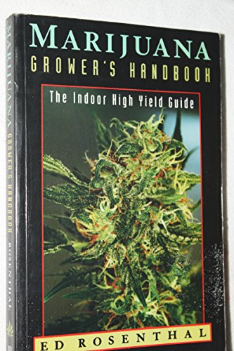 Marijuana Grower's Handbook: The Indoor High Yield Guide