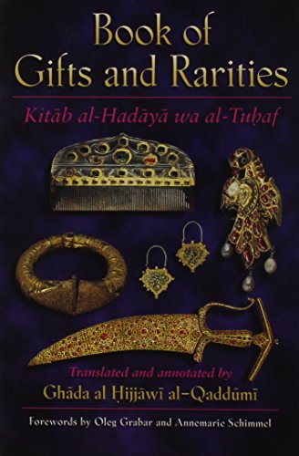 Book of Gifts and Rarities (Kitāb al-Hadāyā wa al-Tuḥaf): Selections Compiled in the Fifteenth Century from an Eleventh-Century Manuscript on Gifts and Treasures (Harvard Middle Eastern Monographs)