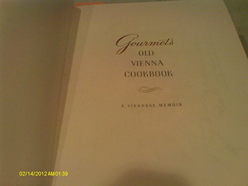 Gourmet's Old Vienna Cookbook: A Viennese Memoir