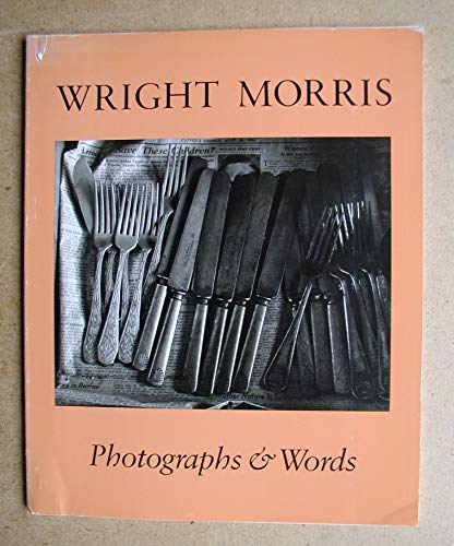 Wright Morris: Photographs & Words