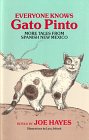 Everyone Knows Gato Pinto: More Tales from Spanish New Mexico