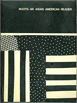 Roots: An Asian American Reader