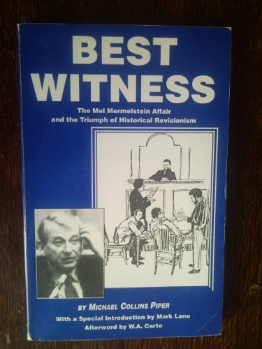 Best witness: The Mel Mermelstein affair and the triumph of historical revisionism