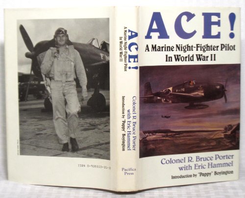 Ace! a Marine Night-Fighter Pilot in World War II