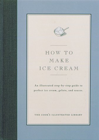 How to Make Ice Cream: An Illustrated Step-By-Step Guide to Perfect Ice Cream