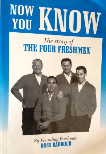 Now You Know: The Story of the Four Freshmen