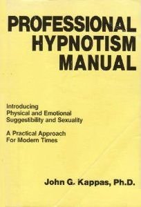 Professional Hypnotism Manual: Introducing Physical and Emotional Suggestibility and Sexuality