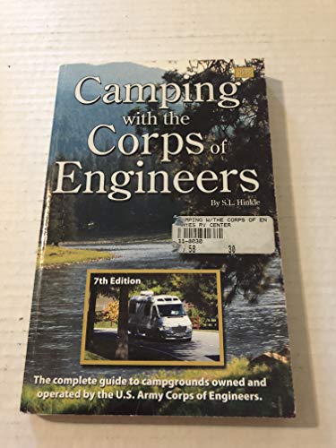 Camping With the Corps of Engineers: The Complete Guide to Campgrounds Owned and Operated by the U.S. Army Corps of Engineers