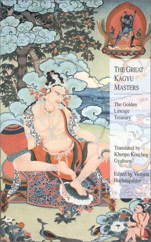 Great Kagyu Masters: The Golden Lineage Treasury