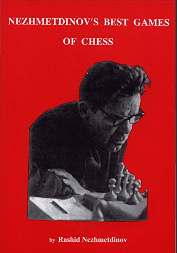 Nezhmetdinov's Best Games of Chess