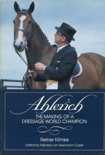 Ahlerich: The Making of a Dressage World Champion (English and German Edition)