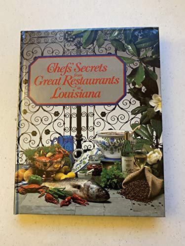 Chefs' Secrets from Great Restaurants in Louisiana
