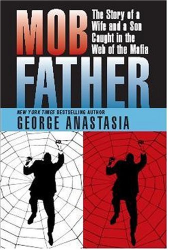 Mobfather: The Story of a Wife And Son Caught in the Web of the Mafia