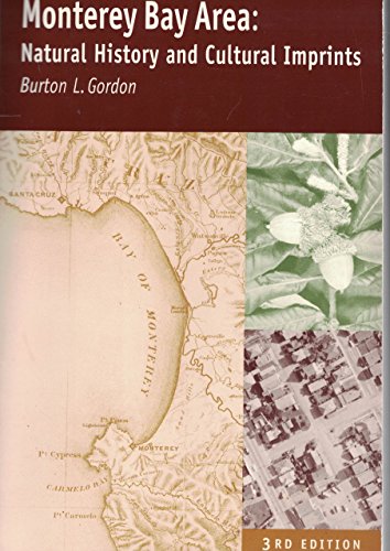 Monterey Bay Area: Natural History and Cultural Imprints