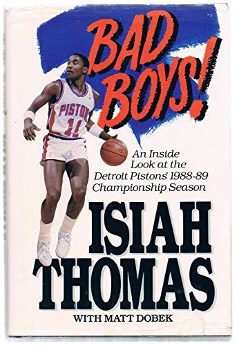 Bad Boys!: An Inside Look at the Detriot Piston's 1988-89 Championship Season