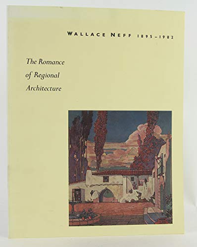 Wallace Neff 1895-1982 The Romance of Regional Architecture