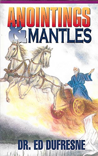 Anointings and Mantles