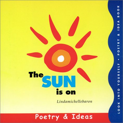 The Sun Is on: Poetry & Ideas