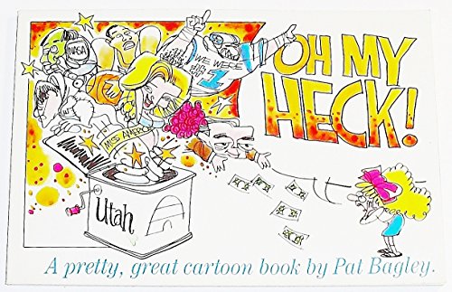 Oh My Heck a Pretty Great Cartoon Book