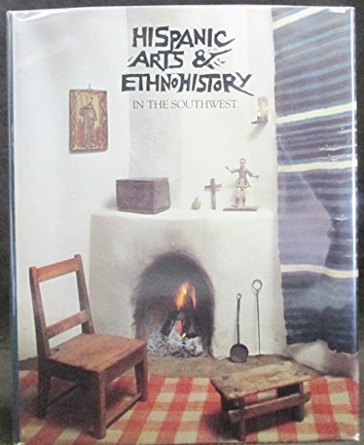 Hispanic Arts and Ethnohistory in the Southwest: New Papers Inspired by the Work of E. Boyd