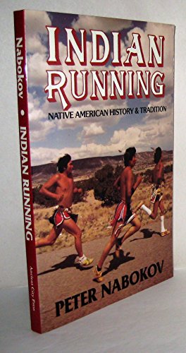Indian Running: Native American History and Tradition