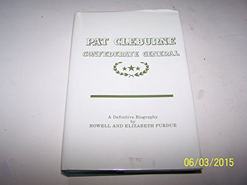 Pat Cleburne: Confederate General