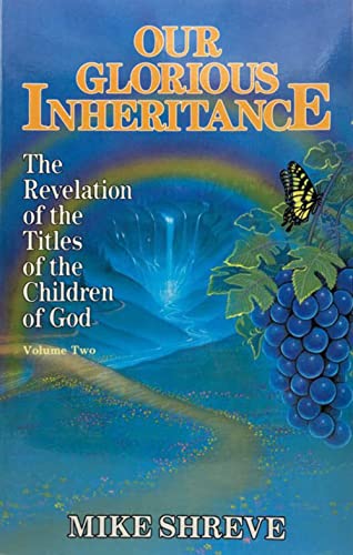 Our Glorious Inheritance, Vol. 2