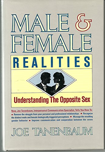 Male & female realities: Understanding the opposite sex
