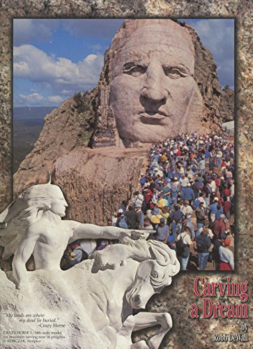Carving a dream: Crazy Horse Memorial now in progress in the Black Hills of South Dakota
