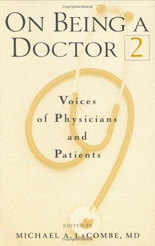 On Being a Doctor 2: Voices of Physicians and Patients