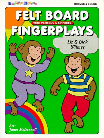 Felt Board Fingerplays with Patterns & Activities: Rhymes & Songs