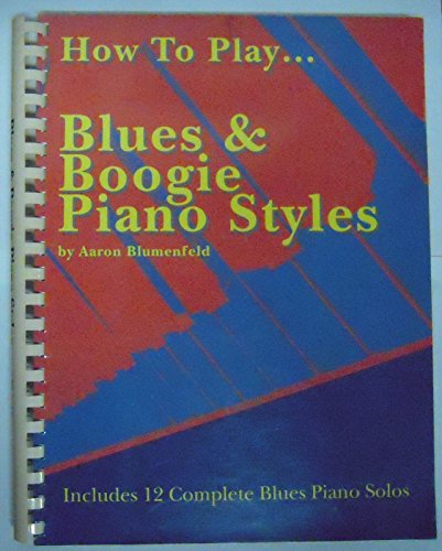 How to Play Blues and Boogie Piano Styles