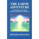The Earth Adventure: Your Soul's Journey Through Physical Reality