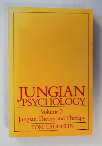 Jungian Theory and Therapy (Jungian Psychology, Vol. 2)