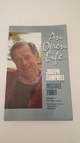 An open life: Joseph Campbell in conversation with Michael Toms