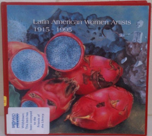 Latin American Women Artists / Artistas Latinoamericanas: 1915-1995 (English and Spanish Edition)