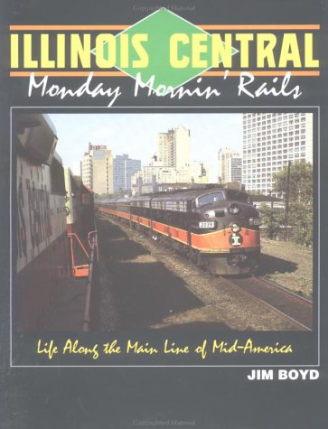 Illinois Central: Monday Mornin' Rails