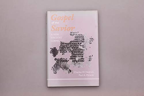 Gospel of the Savior: A New Ancient Gospel (English, Coptic and Coptic Edition)