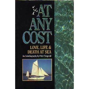 At Any Cost: Love, Life & Death at Sea : An Autobiography