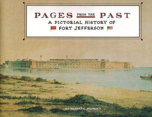 Pages from the past: A pictorial history of Fort Jefferson