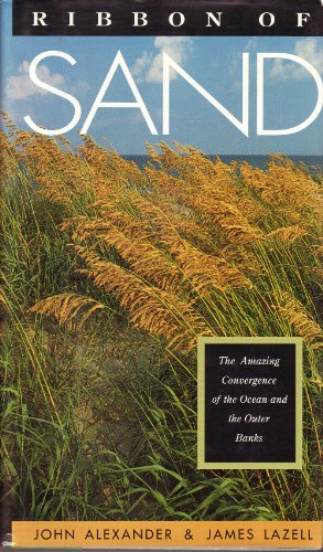 Ribbon of Sand: The Amazing Convergence of the Ocean and the Outer Banks
