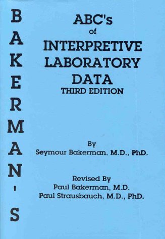 Bakerman's ABC's of Interpretive Laboratory Data